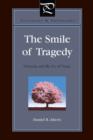The Smile of Tragedy : Nietzsche and the Art of Virtue - Book