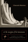 At the Margins of the Renaissance : Lazarillo de Tormes and the Picaresque Art of Survival - Book