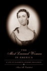 The Most Learned Woman in America : A Life of Elizabeth Graeme Fergusson - Book