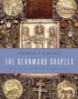 The Bernward Gospels : Art, Memory, and the Episcopate in Medieval Germany - Book