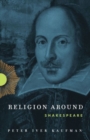 Religion Around Shakespeare - Book