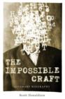 The Impossible Craft : Literary Biography - Book