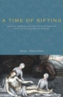 A Time of Sifting : Mystical Marriage and the Crisis of Moravian Piety in the Eighteenth Century - Book