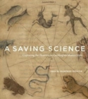 A Saving Science : Capturing the Heavens in Carolingian Manuscripts - Book