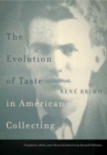 The Evolution of Taste in American Collecting - Book