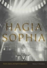 Hagia Sophia : Sound, Space, and Spirit in Byzantium - Book