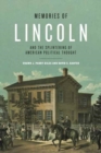 Memories of Lincoln and the Splintering of American Political Thought - Book
