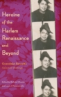 Heroine of the Harlem Renaissance and Beyond : Gwendolyn Bennett's Selected Writings - Book