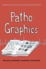 PathoGraphics : Narrative, Aesthetics, Contention, Community - Book