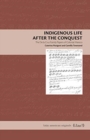 Indigenous Life After the Conquest : The De la Cruz Family Papers of Colonial Mexico - Book