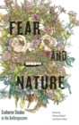 Fear and Nature : Ecohorror Studies in the Anthropocene - Book