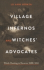 Village Infernos and Witches’ Advocates : Witch-Hunting in Navarre, 1608–1614 - Book