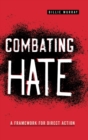 Combating Hate : A Framework for Direct Action - Book