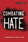 Combating Hate : A Framework for Direct Action - Book