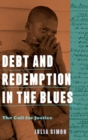 Debt and Redemption in the Blues : The Call for Justice - Book