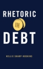 Rhetoric in Debt - Book