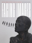 Facing Images : Medieval Japanese Art and the Problem of Modernity - Book