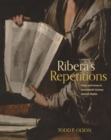 Ribera’s Repetitions : Paper and Canvas in Seventeenth-Century Spanish Naples - Book