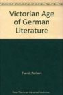Victorian Age of German Literature - Book