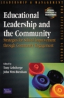 Educational Leadership and the Community : Strategies for school improvement through community engagement - Book