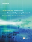 Understanding International Financial Reporting Standards : A Guide for Students and Practitioners - Book