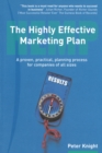 Highly Effective Marketing Plan (HEMP), The : A proven, practical, planning process for companies of all sizes - Book