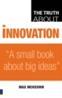 Truth about Innovation, The - eBook