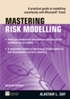 Mastering Risk Modelling : A Practical Guide to Modelling Uncertainty with Microsoft Excel - Book
