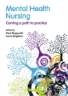 Mental Health Nursing : carving a path to practice - Book
