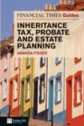 Financial Times Guide to Inheritance Tax , Probate and Estate Planning - Book