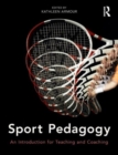 Sport Pedagogy : An Introduction for Teaching and Coaching - Book
