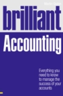 Brilliant Accounting : Everything you need to know to manage the success of your accounts - Book