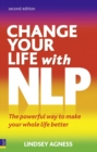 Change Your Life with NLP 2e : The Powerful Way to Make Your Whole Life Better - Book