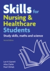 Skills for Nursing & Healthcare Students : study skills, maths and science - Book