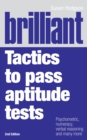 Brilliant Tactics to Pass Aptitude Tests : Psychometric, Numeracy, Verbal Reasoning And Many More - eBook