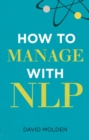How to Manage with NLP 3e : How to Manage with NLP - eBook