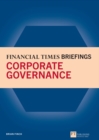 Corporate Governance: Financial Times Briefing PDF eBk - eBook