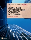 Financial Times Guide to Using and Interpreting Company Accounts, The - eBook