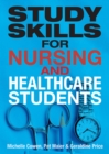 Study Skills for Nursing and Healthcare Students - eBook