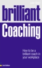 Brilliant Coaching : How to be a Brilliant Coach in Your Workplace - Book