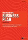 Definitive Business Plan, The : The Fast Track To Intelligent Planning For Executives And Entrepreneurs - eBook