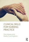Clinical Skills for Nursing Practice - Book