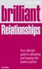Brilliant Relationships : Your ultimate guide to attracting and keeping the perfect partner - eBook