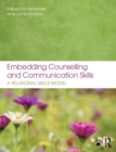 Embedding Counselling and Communication Skills : A Relational Skills Model - Book