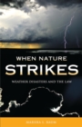 When Nature Strikes : Weather Disasters and the Law - Book