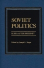 Soviet Politics : Russia after Brezhnev - Book