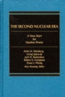 The Second Nuclear Era : A New Start for Nuclear Power - Book