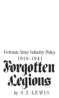 Forgotten Legions : German Army Infantry Policy 1918-1941 - Book