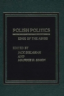 Polish Politics : Edge of the Abyss - Book