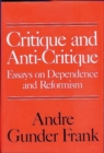 Critique and Anti-Critique : Essays on Dependence and Reformism - Book